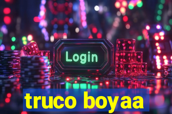 truco boyaa